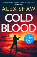 Cold Blood - Alex  Shaw An Aidan Snow SAS Thriller