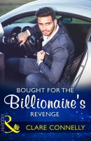 Bought For The Billionaire's Revenge - Clare Connelly Mills & Boon Modern