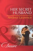 Her Secret Husband - Andrea Laurence Mills & Boon Desire
