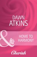 Home to Harmony - Dawn  Atkins Mills & Boon Cherish