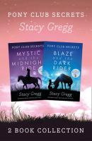 Mystic and Blaze - Stacy Gregg Pony Club Secrets