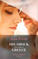 His Shock Marriage In Greece - Jane Porter Mills & Boon Modern