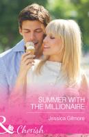 Summer with the Millionaire - Jessica Gilmore Mills & Boon Cherish