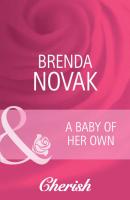 A Baby of Her Own - Brenda Novak Mills & Boon Cherish