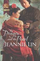 The Dragon and the Pearl - Jeannie Lin Mills & Boon Historical