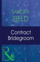 Contract Bridegroom - Sandra Field Mills & Boon Modern
