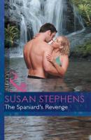 The Spaniard's Revenge - Susan Stephens Mills & Boon Modern
