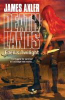 Eden's Twilight - James Axler Gold Eagle Deathlands