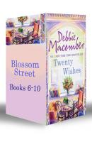 Blossom Street Bundle (Book 6-10) - Debbie Macomber Mills & Boon e-Book Collections