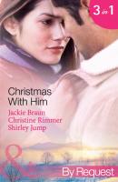 Christmas with Him - Jackie Braun Mills & Boon By Request