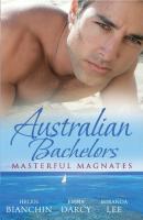 Australian Bachelors: Masterful Magnates - Miranda Lee Mills & Boon M&B