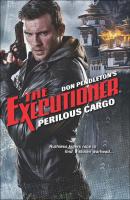 Perilous Cargo - Don Pendleton Gold Eagle Executioner