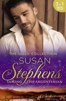 The Gold Collection: Taming The Argentinian - Susan Stephens Mills & Boon M&B