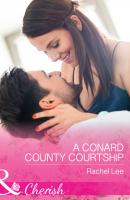 A Conard County Courtship - Rachel  Lee Conard County: The Next Generation