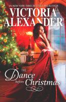 The Dance Before Christmas - Victoria Alexander Lady Travelers Society
