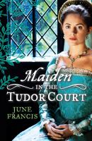 MAIDEN in the Tudor Court - June Francis Mills & Boon M&B