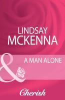 A Man Alone - Lindsay McKenna Mills & Boon Cherish