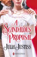 A Scandalous Proposal - Julia Justiss Mills & Boon Historical