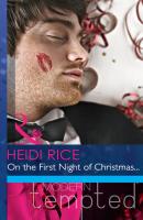 On the First Night of Christmas... - Heidi Rice Mills & Boon Modern Heat