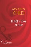 Thirty Day Affair - Maureen Child Mills & Boon Desire