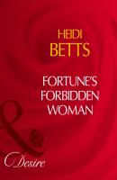 Fortune's Forbidden Woman - Heidi Betts Mills & Boon Desire