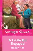 A Little Bit Engaged - Teresa Hill Mills & Boon Vintage Cherish