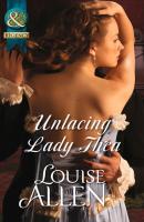 Unlacing Lady Thea - Louise Allen Mills & Boon Historical