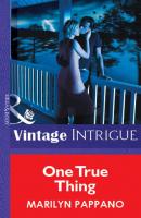 One True Thing - Marilyn Pappano Mills & Boon Vintage Intrigue