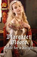 Bride for a Knight - Margaret Moore Mills & Boon Historical