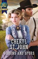 Sequins and Spurs - Cheryl St.John Mills & Boon Historical
