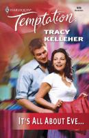 It's All About Eve - Tracy Kelleher Mills & Boon Temptation
