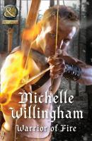 Warrior Of Fire - Michelle Willingham Mills & Boon Historical