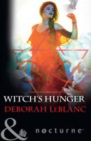 Witch's Hunger - Deborah LeBlanc Mills & Boon Nocturne