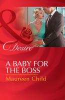 A Baby For The Boss - Maureen Child Mills & Boon Desire