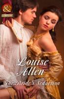 The Bride's Seduction - Louise Allen Mills & Boon Historical