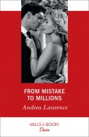 From Mistake To Millions - Andrea Laurence Mills & Boon Desire
