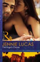 The Virgin's Choice - Jennie Lucas Mills & Boon Modern