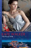 The Proud Wife - Kate Walker Mills & Boon Modern
