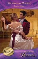 The Notorious Mr Hurst - Louise Allen Mills & Boon Historical