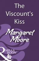 The Viscount's Kiss - Margaret Moore Mills & Boon Historical