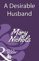 A Desirable Husband - Mary Nichols Mills & Boon Historical