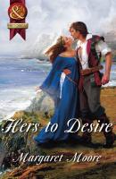 Hers to Desire - Margaret Moore Mills & Boon Superhistorical
