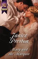 Mary And The Marquis - Janice Preston Mills & Boon Historical