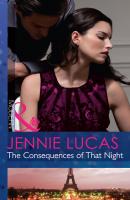 The Consequences of That Night - Jennie Lucas Mills & Boon Modern