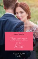 Reunited At The Altar - Kate Hardy Mills & Boon True Love