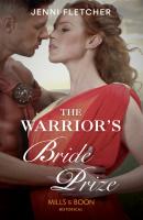 The Warrior's Bride Prize - Jenni Fletcher Mills & Boon Historical