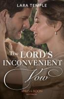 The Lord’s Inconvenient Vow - Lara Temple Mills & Boon Historical