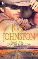 Hawk's Way: Carter & Falcon - Joan  Johnston Mills & Boon M&B
