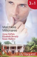 Matchless Millionaires - Elizabeth Bevarly Mills & Boon By Request