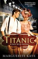 Titanic: A Date With Destiny - Marguerite Kaye Mills & Boon M&B